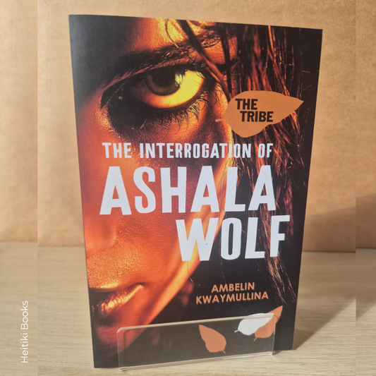 The Interrogation of Ashala Wolf | Ambelin Kwaymullina
